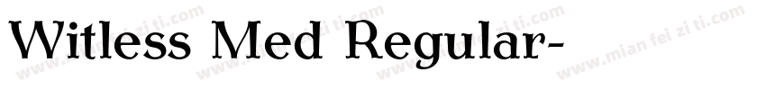 Witless Med Regular字体转换